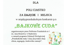 Dyplom za zajęcie I miejsca dla Poli Ciastko w konkursie "Bajkowe cuda""